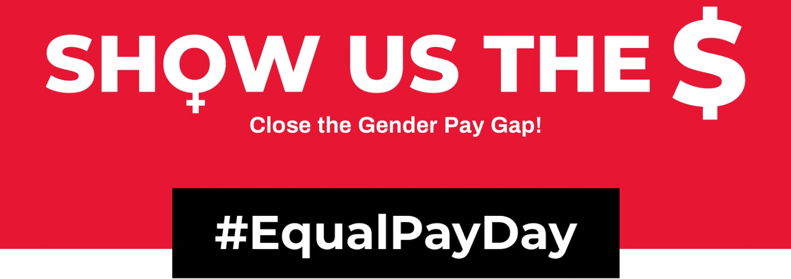Show us the $ Close the Gender Pay Gap